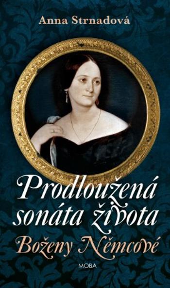 Prodloužená sonáta života Boženy Němcové - Anna Strnadová - e-kniha