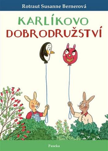 Karlíkovo dobrodružství - Rotraut Susanne Bernerová