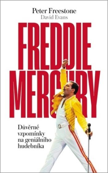 Freddie Mercury - David Evans, Peter Freestone