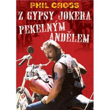 Z Gypsy Jokera Pekelným andělem (978-80-87525-68-5)