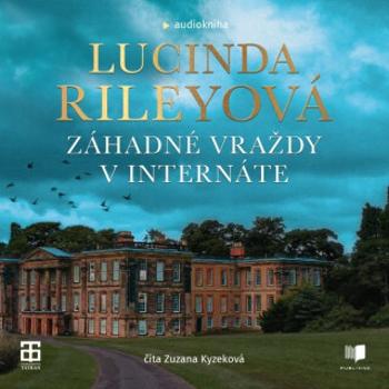 Záhadné vraždy v internáte - Lucinda Rileyová - audiokniha