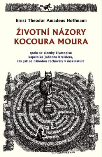 Životní názory kocoura Moura - Ernst Theodor Amadeus Hoffmann