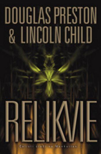 Relikvie - Douglas Preston, Lincoln Child