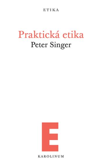 Praktická etika - Peter Singer - e-kniha