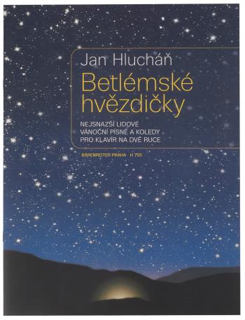 KN Hlucháň Jan: Betlémské hvězdičky - nejsnazší lidové vánoční písně a