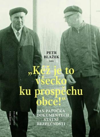 "Kéž je to všecko ku prospěchu obce!" - Petr Blažek