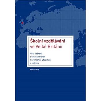 Školní vzdělávání ve Velké Británii (9788024643717)