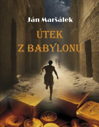 Útek z Babylonu - Ján Maršálek