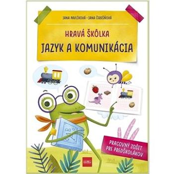 Hravá škôlka Jazyk a komunikácia: Pracovný zošit pre predškolákov (978-80-551-8381-7)