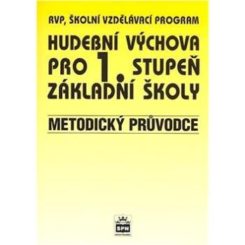 Hudební výchova pro 1.stupeň základní školy Metodický průvodce (80-7235-345-4)