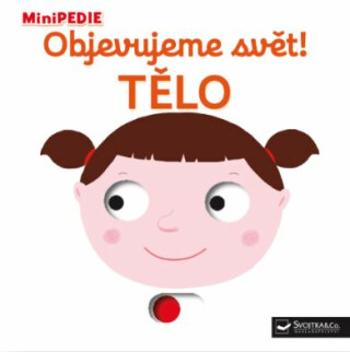 MiniPEDIE – Objevujeme svět! Tělo - Nathalie Choux