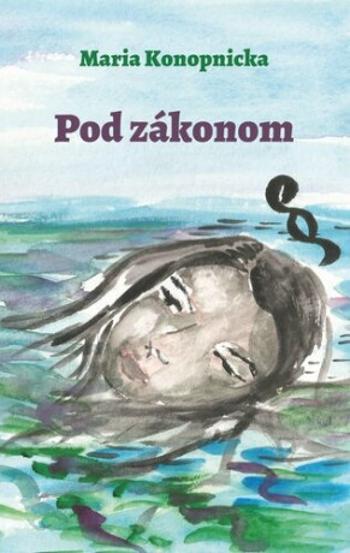 Pod zákonom - Maria Konopnicka