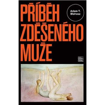 Příběh zděšeného muže (978-80-7244-373-4)