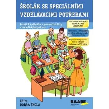 Školák se speciálními vzdělávacími potřebami: Praktická příručka s pracovními listy a metodickými po (978-80-7496-305-6)