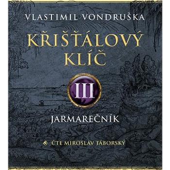 Křišťálový klíč III.: Jarmarečník