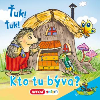 Ťuk! Ťuk! Kto tu býva?