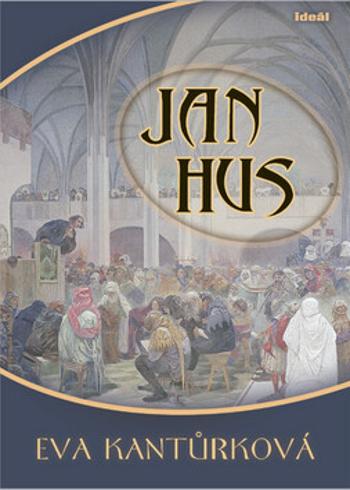 Jan Hus - Eva Kantůrková