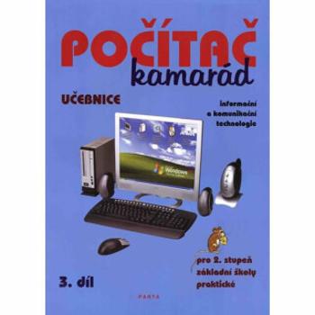 Počítač kamarád, 3. díl, učebnice, pro 2. stupeň ZŠ praktické - Pavel Klech