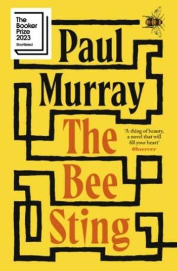 The Bee Sting: Longlisted for the Booker Prize 2023 - Paul Murray