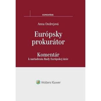 Európsky prokurátor: Komentár k nariadeniu Rady Európskej únie (978-80-8168-749-5)