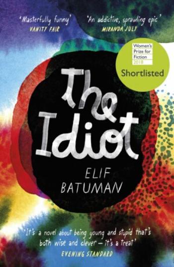 The Idiot - Elif Batumanová