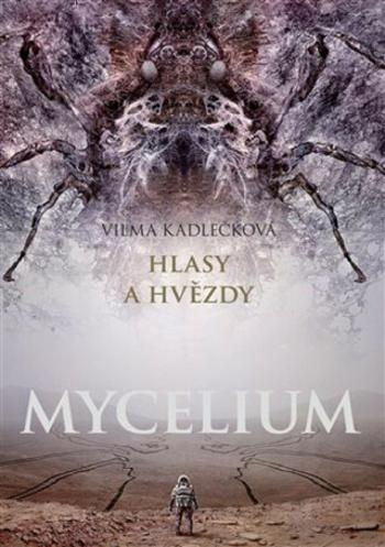 Mycelium 5: Hlasy a hvězdy - Vilma Kadlečková