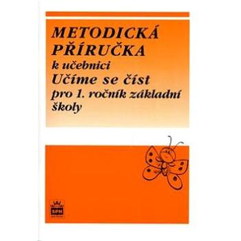 Metodická příručka k učebnici Učíme se číst pro 1. ročník základní školy (80-7235-001-3)