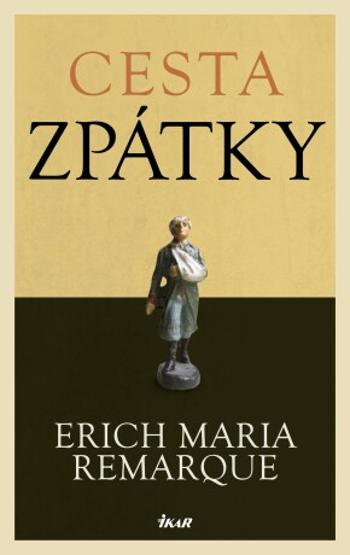 Cesta zpátky - Erich Maria Remarque - e-kniha