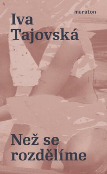 Než se rozdělíme - Iva Tajovská