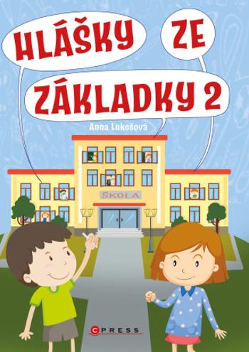 Hlášky ze základky 2 - Anna Lukešová - e-kniha