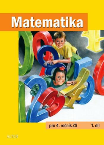 Matematika pro 4. ročník, 1. díl - Růžena Blažková, Květoslava Matoušková, Milena Vaňurová