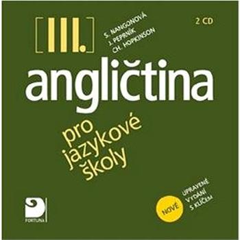 Angličtina pro jazykové školy III. 2CD: nové upravené vydání (978-80-7373-083-3)