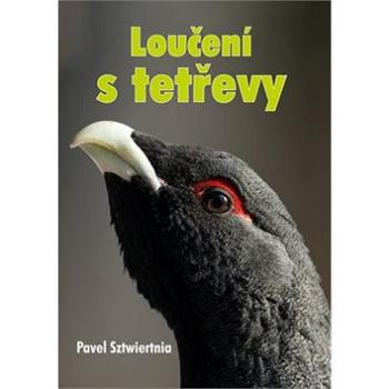 Loučení s tetřevy (978-80-7497-186-0)