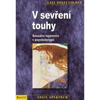 V sevření touhy: Sexuální tajemství v psychoterapii (978-80-262-0352-0)