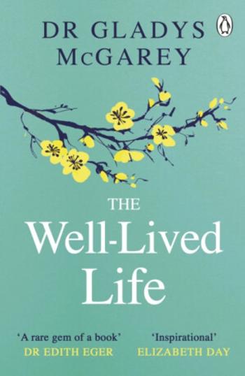 The Well-Lived Life - Dr Gladys McGarey