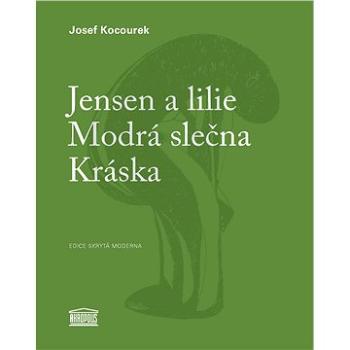 Jensen a lilie / Modrá slečna / Kráska (978-80-7470-345-4)