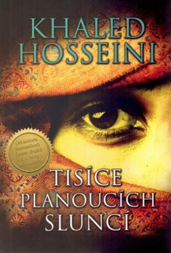 Tisíce planoucích sluncí - Khaled Hosseini