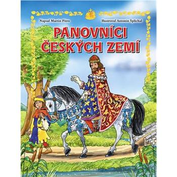 Panovníci českých zemí – pro děti (978-80-253-3907-7)