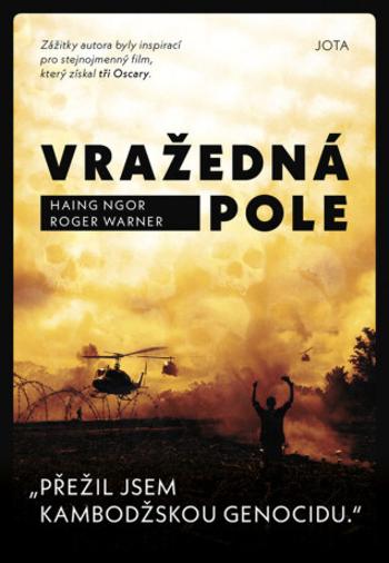 Vražedná pole (Defekt) - Haing Ngor, Roger Warner