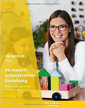 Im Beruf Neu Fachwortschatztrainer - Erziehung