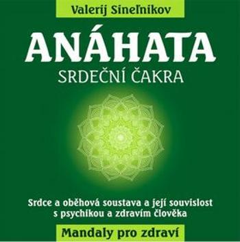 Anáhata - Srdeční čakra - Valerij Sineľnikov