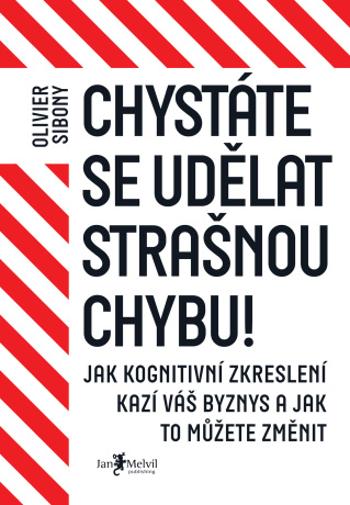 Chystáte se udělat strašnou chybu! - Olivier Sibony - e-kniha