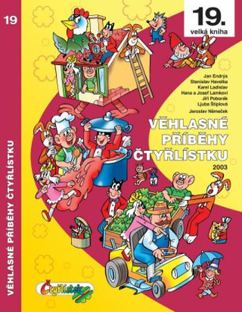 Věhlasné příběhy Čtyřlístku 2003 / 19. velká kniha - Ljuba Štíplová, Hana Lamková, Stanislav Havelka, Josef Lamka, Endrýs Jan