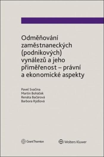 Odměňování zaměstnaneckých (podnikových) vynálezů a jeho přiměřenost - Pavel Svačina