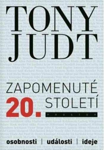 Zapomenuté 20. století - Tony Judt