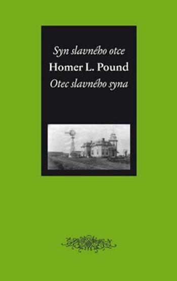 Syn slavného otce / Otec slavného syna - Homer L. Pound