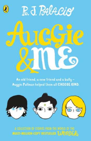 Auggie & Me: Three Wonder Stories - Raquel J. Palaciová