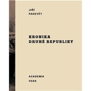 Kronika druhé republiky  (978-80-200-3254-6)