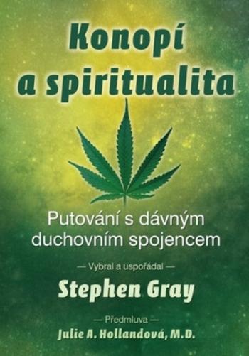 Konopí a spiritualita - Stephen Gray