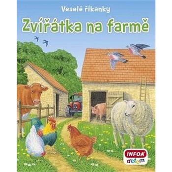 Zvířátka na farmě: Veselé říkanky (978-80-7547-062-1)